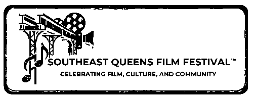 Southeast Queens Film Festival — Celebrating Film, Culture, and Community